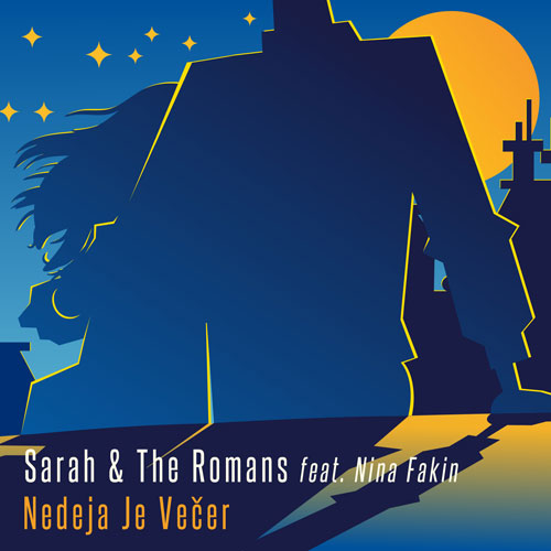Geschützt: Sarah & The Romans feat. Nina Fakin – Nedeja Je Večer