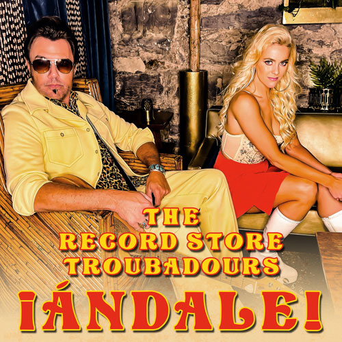 Protégé : The Record Store Troubadours – ¡Ándale! (Single)